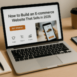How to Build an E-Commerce Website That Sells in 2026 – Proven Strategy & Guide